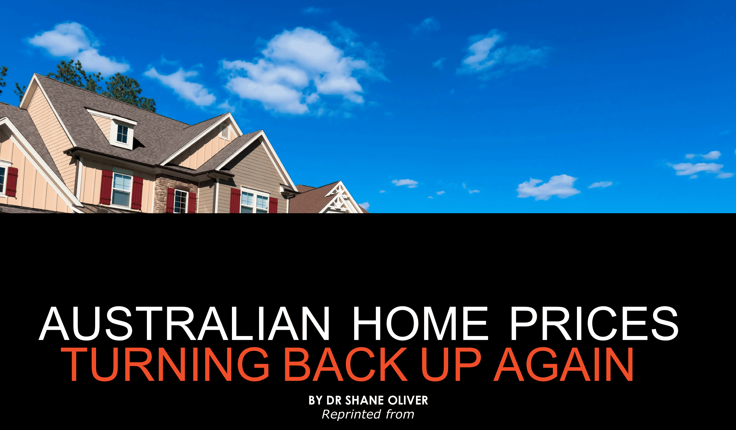 Australian Home Prices Turning Back Up Again - Leading Advice